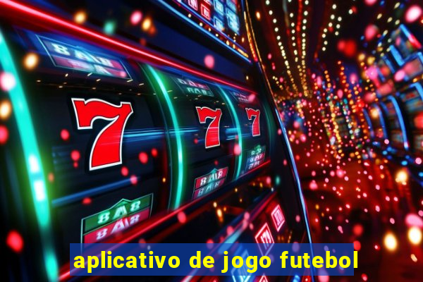 aplicativo de jogo futebol